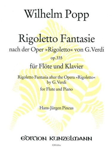 Wilhelm Popp: Rigoletto Fantasie nach der Oper 'Rigoletto' von Verdi op. 335 fur Flote und Klavier - Fantazja na temat opery Giuseppe Verdiego - nuty na flet poprzeczny i fortepian