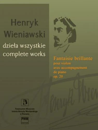Henryk Wieniawski: Dzieła Wszystkie tom 8 - Fantaisie brillante pour violon avec accompagnement de piano op. 20 - nuty na skrzypce i fortepian