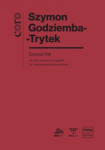 Szymon Godziemba-Trytek: Sonnet VIII na chór mieszany a cappella