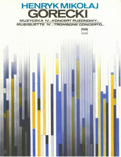 Henryk Mikołaj Górecki: Muzyczka IV 'Koncert puzonowy' op. 28 na puzon, klarnet, wiolonczelę i fortepian