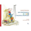 Jak dżdżownica Akolada o muzyce opowiada - bajka muzyczna dla dzieci - Izabella Klebańska