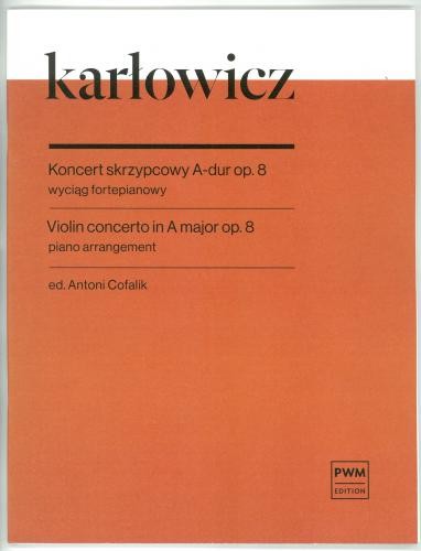 Mieczysław Karłowicz: Koncert skrzypcowy A-dur op. 8 - Antoni Cofalik - nuty na skrzypce i fortepian