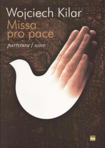 Wojciech Kilar: Missa pro pace na chór i orkiestrę (partytura)
