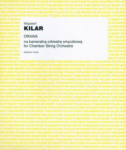 Wojciech Kilar: Orawa na kameralną orkiestrę smyczkową (partytura)