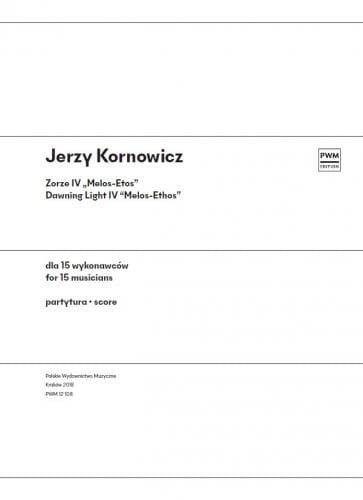 Jerzy Kornowicz: Zorze IV 'Melos-Etos' dla 15 wykonawców (partytura)