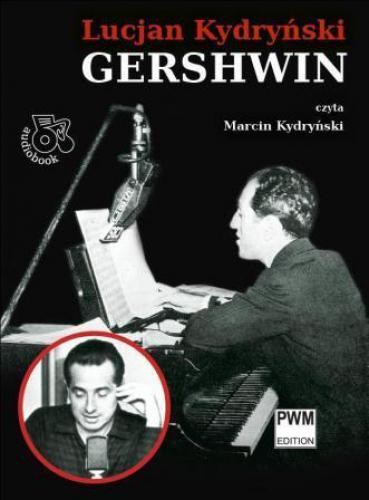 Lucjan Kydryński: Gershwin - czyta Marcin Kydryński - audiobook