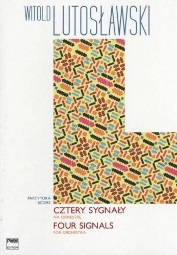 Witold Lutosławski: Cztery sygnały na orkiestrę (partytura)