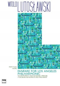 Witold Lutosławski: Fanfare for Los Angeles Philharmonic na instrumenty dęte blaszane i perkusję (partytura)