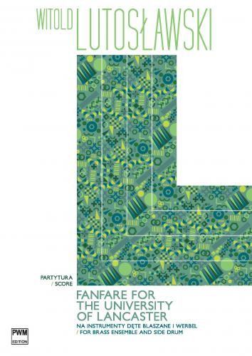 Witold Lutosławski: Fanfare for the University of Lancaster na instrumenty dęte blaszane i werbel (partytura)