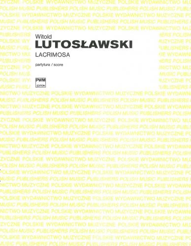 Witold Lutosławski: Lacrimosa na sopran, chór i orkiestrę (partytura)