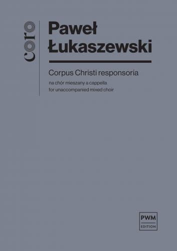 Paweł Łukaszewski: Corpus Christi hymnus na chór mieszany a capella