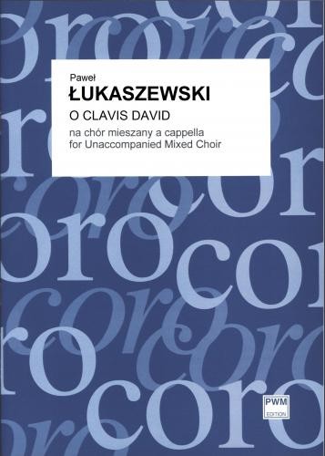 Paweł Łukaszewski: O Clavis David na chór mieszany a cappella (partytura studyjna)