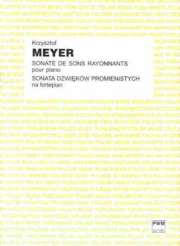 Krzysztof Meyer: Sonata dźwięków promienistych na fortepian