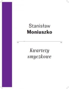 Stanisław Moniuszko: Dzieła Wszystkie tom 36 - Kwartety smyczkowe