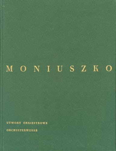 Stanisław Moniuszko: Utwory orkiestrowe (partytura)