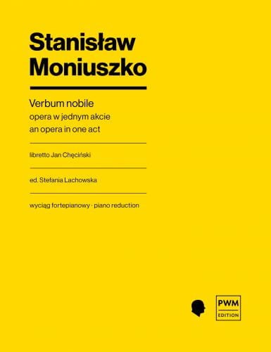 Stanisław Moniuszko: Verbum nobile - opera w 1 akcie (wyciąg fortepianowy)
