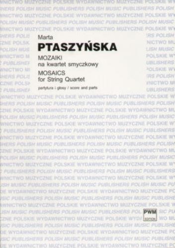 Marta Ptaszyńska: Mozaiki na kwartet smyczkowy
