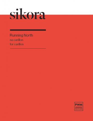 Elżbieta Sikora: Running North na carillon