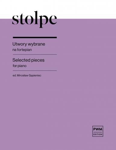 Antoni Stolpe: Utwory wybrane na fortepian - Mirosław Gąsieniec