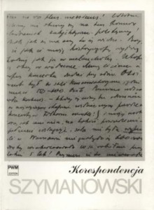 Karol Szymanowski: Korespondencja - Pełna edycja zachowanych listów od i do kompozytora - tom 2: 1920-1926
