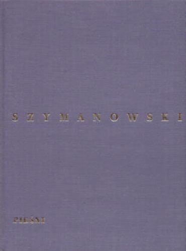 Karol Szymanowski: Pieśni opp. 13, 17, 22 na głos i fortepian - Teresa Chylińska, Adam Neuer