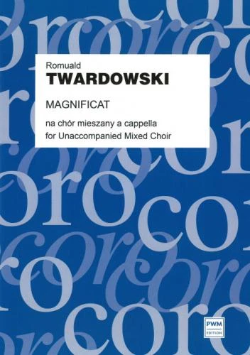 Romuald Twardowski: Magnificat na chór mieszany a cappella (partytura studyjna)