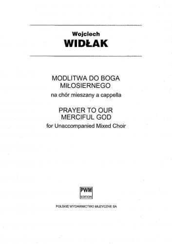 Wojciech Widłak: Modlitwa do Boga miłosiernego na chór mieszany a cappella (partytura chóralna)