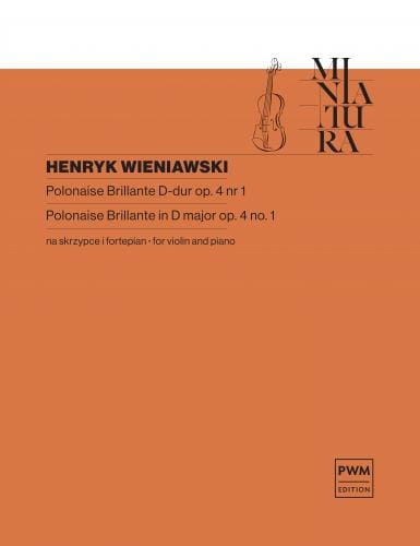 Henryk Wieniawski: Polonaise brillante D-dur op. 4 na skrzypce i fortepian - Antoni Cofalik