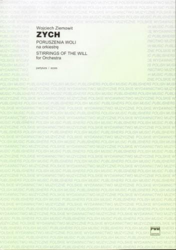 Wojciech Ziemowit Zych: Poruszenia woli na orkiestrę (partytura)