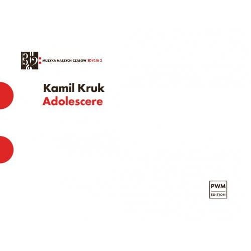 Kamil Kruk: Adolescere na skrzypce, wiolonczelę, kontrabas, perkusję i akordeon