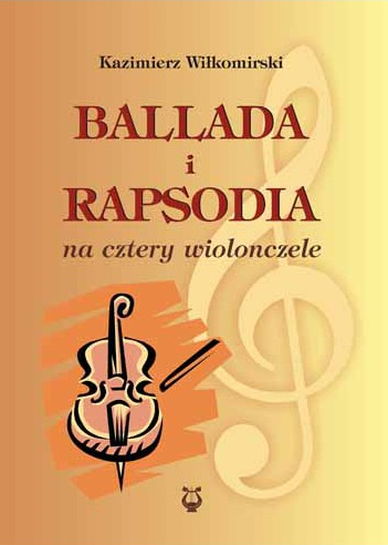 Ballada i rapsodia na cztery wiolonczele - Kazimierz Wiłkomirski - nuty na kwartet wiolonczelowy