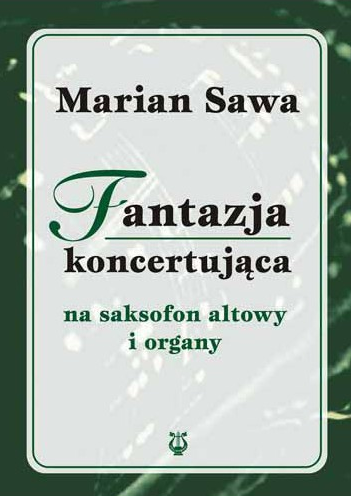Marian Sawa: Fantazja koncertująca - nuty na saksofon altowy i organy