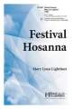 Mary Lynn Lightfoot: Festival Hosanna Three-part mixed or SATB - nuty na chór mieszany 3 głosowy lub SATB z fortpianem