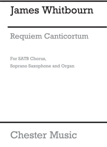 James Whitbourn: Requiem canticorum - nuty na chór SATB, organy i saksofon sopranowy