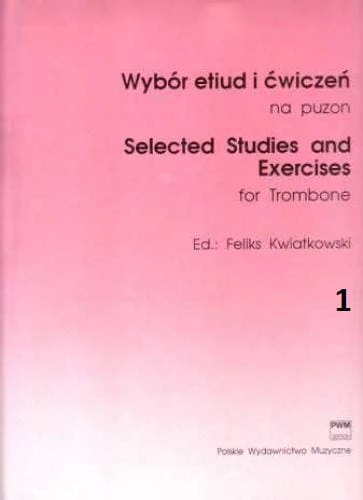 Wybór etiud i ćwiczeń na puzon cz. 1 - Feliks Kwiatkowski
