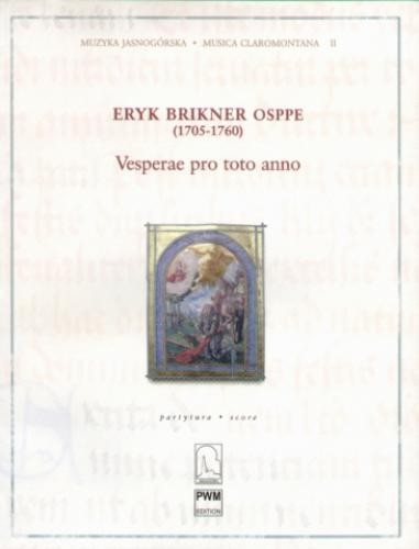 Eryk Brikner OSPPE: Vesperae pro toto anno - nuty na głosy, zespół instrumentalny i organy - partytura
