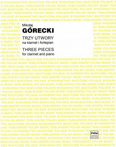 Mikołaj Górecki: Trzy utwory op. 2 na klarnet i fortepian