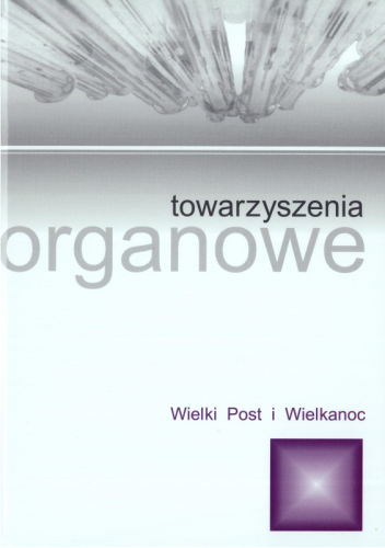 Śpiewy liturgiczne Tom II - Wielki Post i Wielkanoc - towarzyszenia organowe