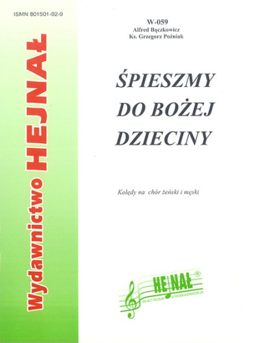 Śpieszmy do Bożej Dzieciny - kolędy na chór żeński i męski - Alfred Bączkowski, ks. Grzegorz Poźniak