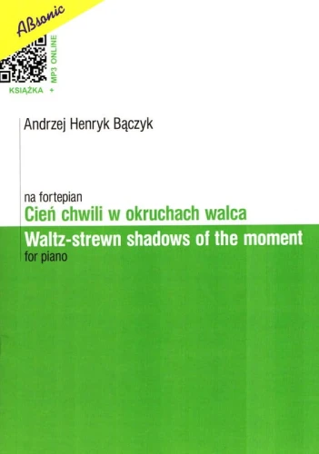 Andrzej Henryk Bączyk: Cień chwili w okruchach walca (+ mp3 online) - nuty na fortepian