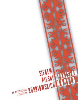 Siedem pieśni kurpiowskich na mezzosopran i fortepian - Stanisław Moryto