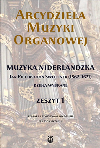 Arcydzieła muzyki organowej - zeszyt I - muzyka niderlandzka - Jan Bokszczanin - nuty na organy
