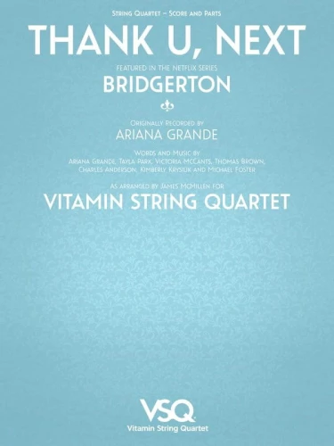 Ariana Grande: Thank U Next from Bridgerton Netflix series for String Quartet - Vitamin String Quartet - piosenka z serialu Bridgertonowie - nuty na kwartet smyczkowy