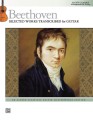 Ludwig van Beethoven: Selected Works Transcribed for Guitar - Nathaniel Gunod - nuty na gitarę klasyczną w łatwym opracowaniu