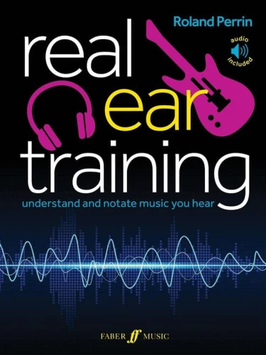 Real Ear Training - Understand and Notate Music You Hear - Roland Perrin (+ audio online) - podręcznik do kształcenia słuchu muzycznego