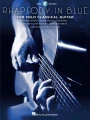 Rhapsody in Blue for Solo Classical Guitar - Tony D'Addono (+ audio online) - George Gershwin: Błękitna rapsodia - nuty na gitarę klasyczną