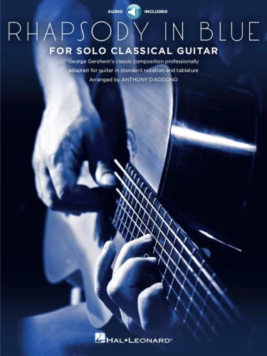 Rhapsody in Blue for Solo Classical Guitar - Tony D'Addono (+ audio online) - George Gershwin: Błękitna rapsodia - nuty na gitarę klasyczną
