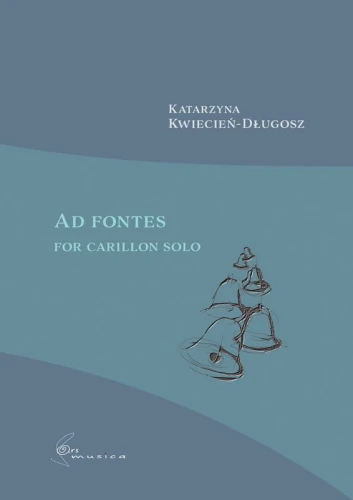 Katarzyna Kwiecień-Długosz: Ad fontes na carillon solo