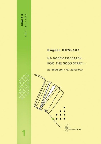 Bogdan Dowlasz: Na dobry początek... Vol. 1 - nuty na akordeon
