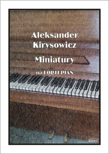 Aleksander Kirysowicz: Miniatury na fortepian - nuty na fortepian